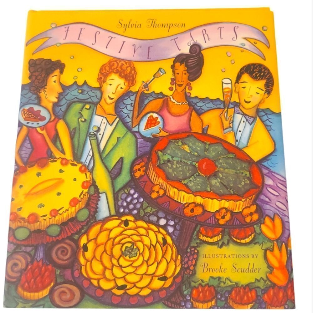 Festive Tarts Cookbook Sylvia‎ Thompson Hardbound Sweet And Savory Recipes